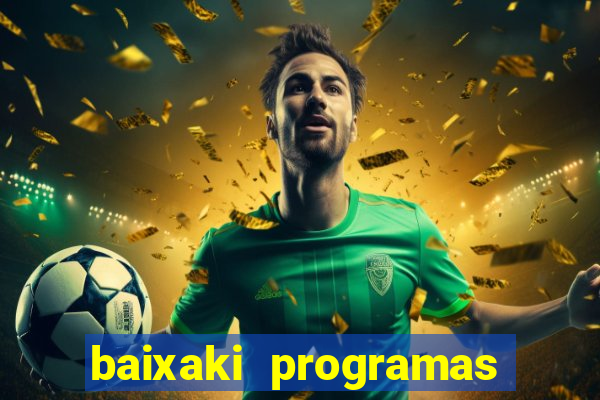 baixaki programas gratis para pc windows 7